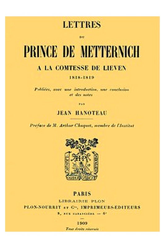 Lettres du prince de Metternich à la comtesse de Lieven, 1818-1819