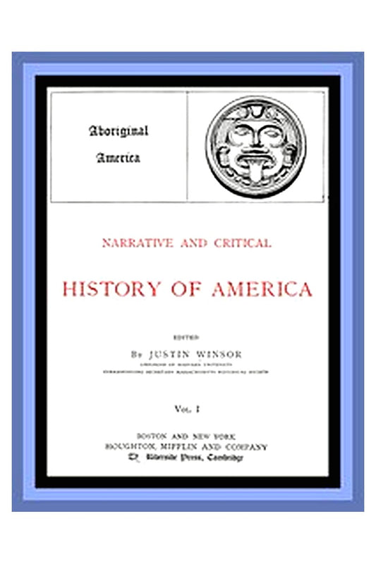 Narrative and Critical History of America, Vol. 1 (of 8)