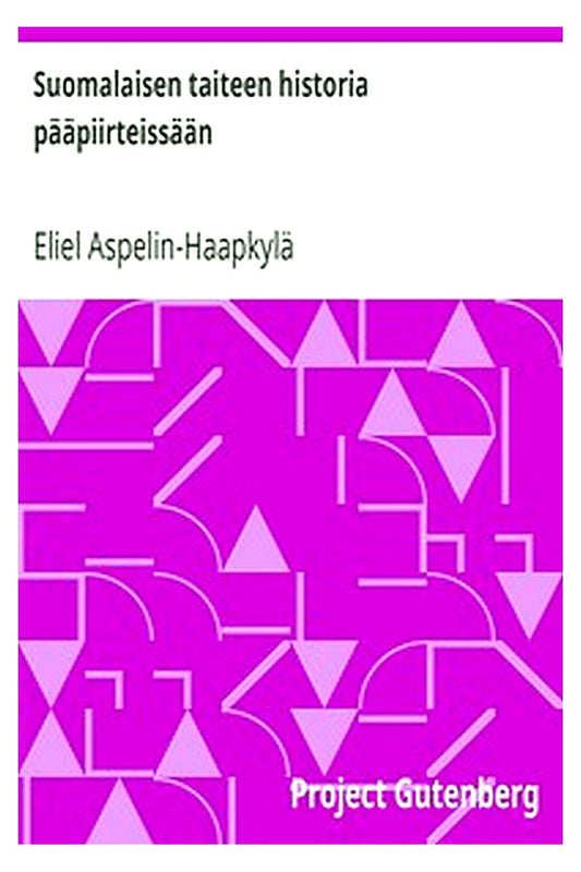 Suomalaisen taiteen historia pääpiirteissään