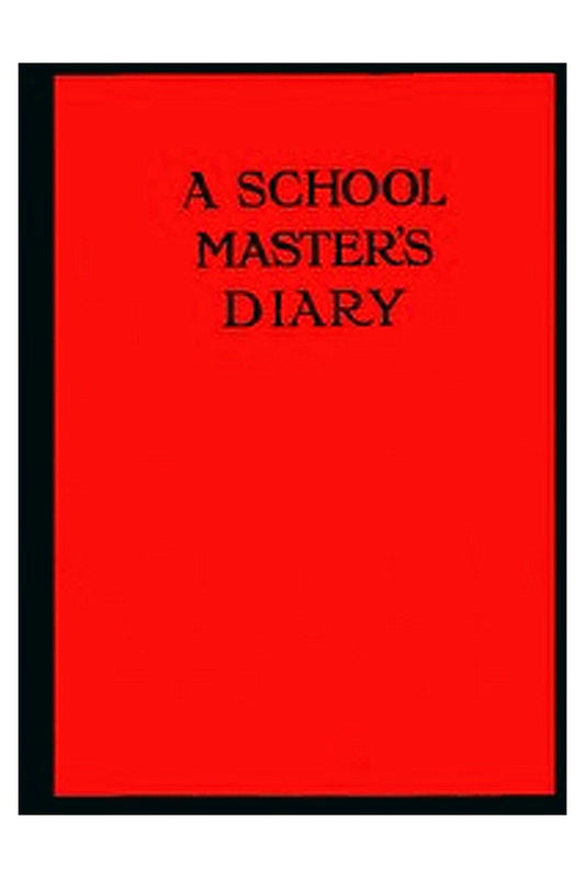 A Schoolmaster's Diary