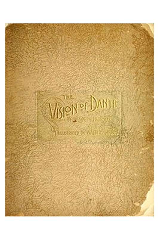 The Vision of Dante: A story for little children and a talk to their mothers