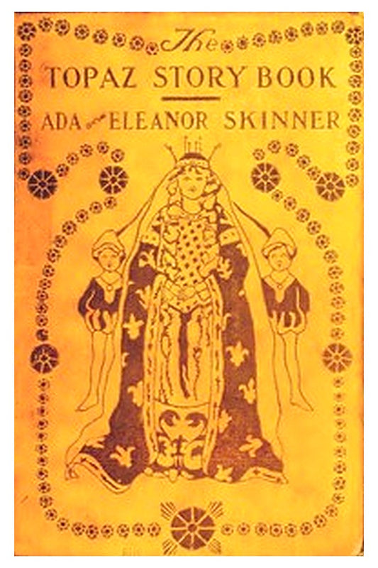 The Topaz Story Book: Stories and Legends of Autumn, Hallowe'en, and Thanksgiving