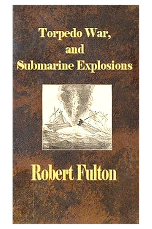 Torpedo War, and Submarine Explosions