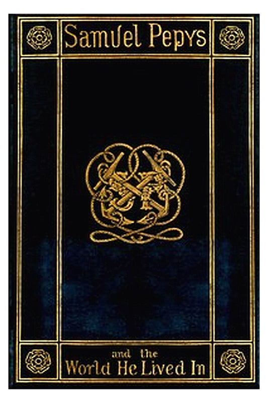 Samuel Pepys and the World He Lived In