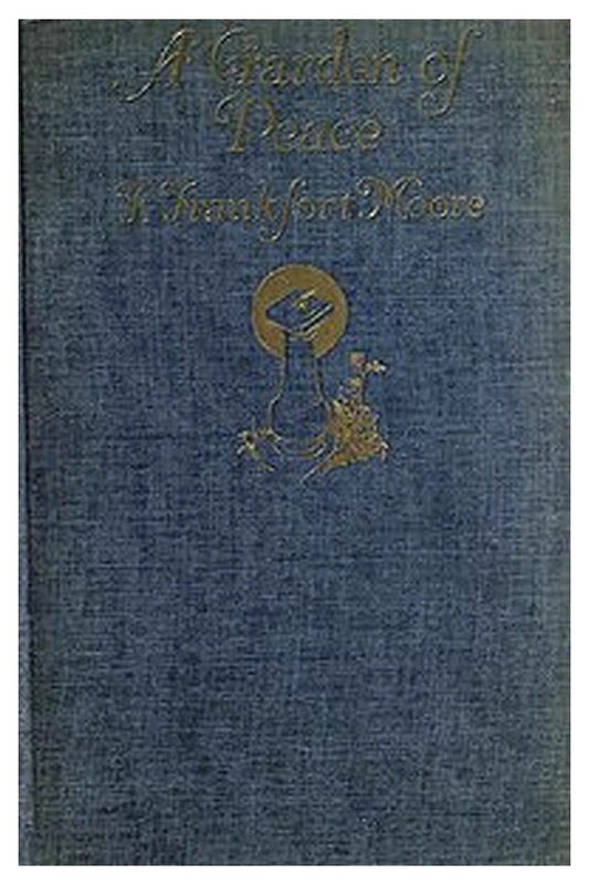 A Garden of Peace: A Medley in Quietude