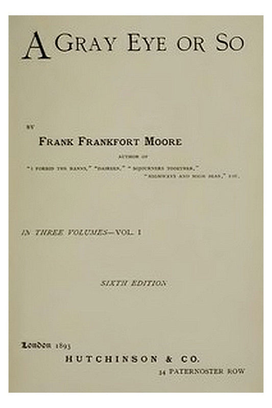 A Gray Eye or So. In Three Volumes—Volume II