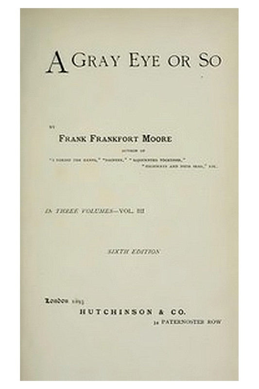 A Gray Eye or So. In Three Volumes—Volume III