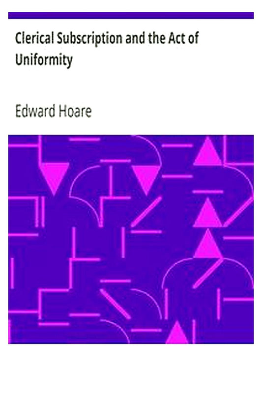 Clerical Subscription and the Act of Uniformity