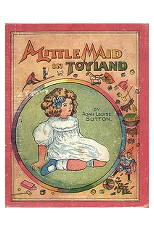 A Little Maid in Toyland