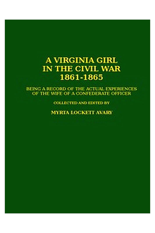 A Virginia Girl in the Civil War, 1861-1865