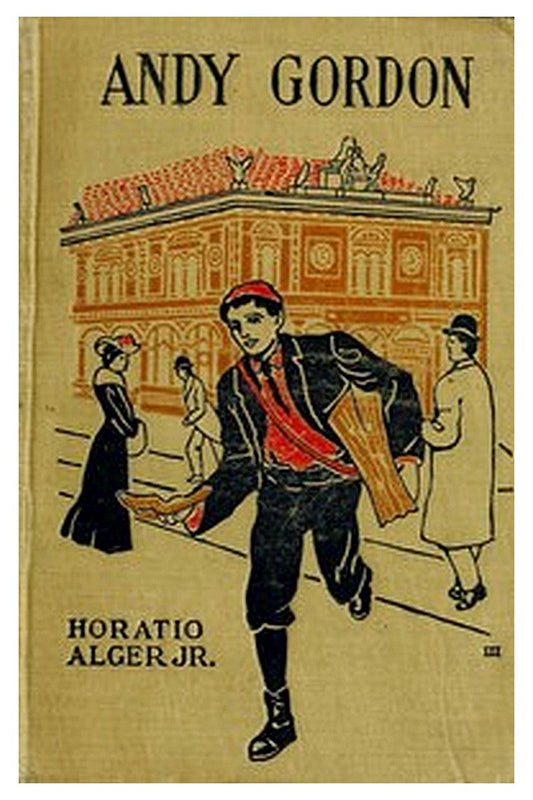 Andy Gordon Or, The Fortunes of A Young Janitor