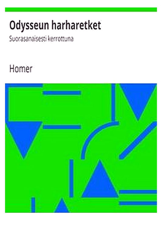 Odysseun harharetket: Suorasanaisesti kerrottuna