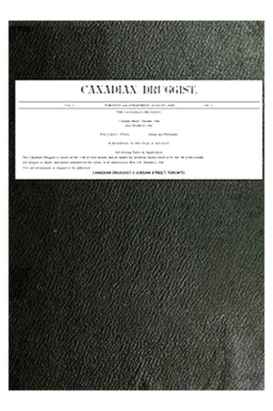The Canadian Druggist, Vol., 1, No. 2 August, 1889