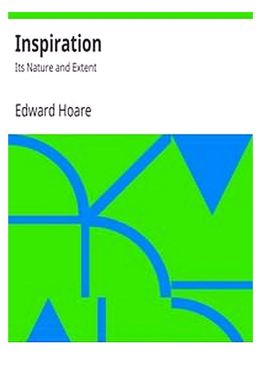 Inspiration: Its Nature and Extent