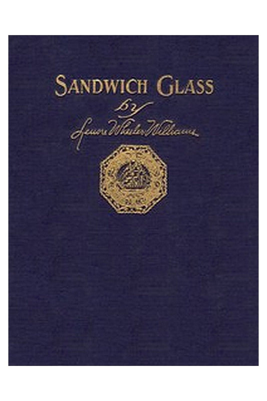 Sandwich Glass: A Technical Book for Collectors
