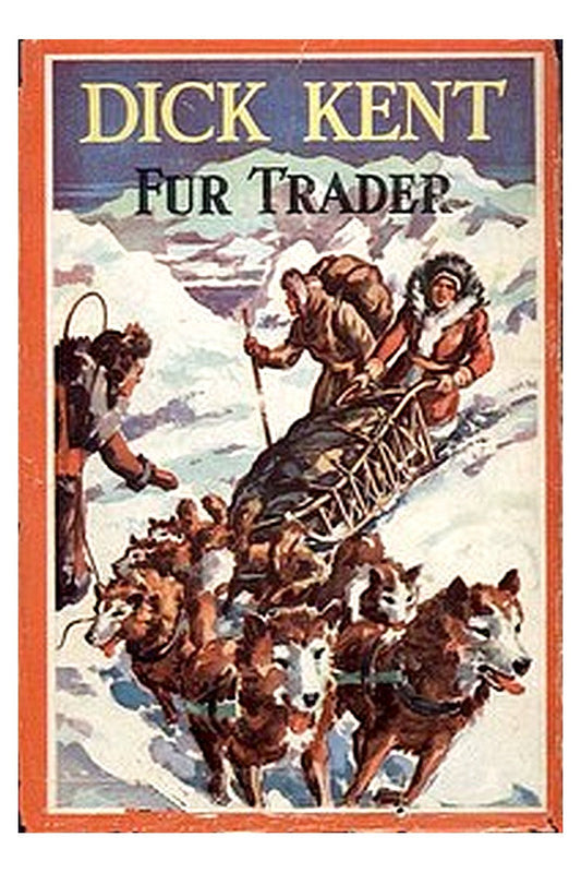 Dick Kent, Fur Trader
