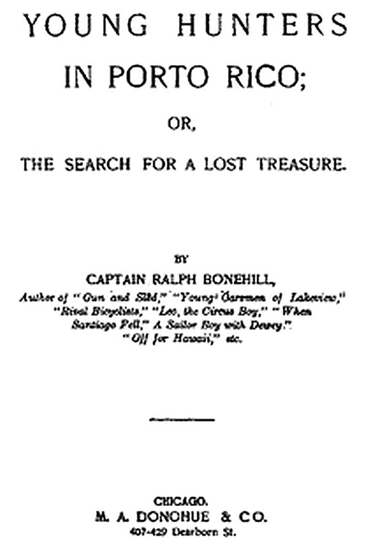 Young Hunters in Porto Rico or, The Search for a Lost Treasure