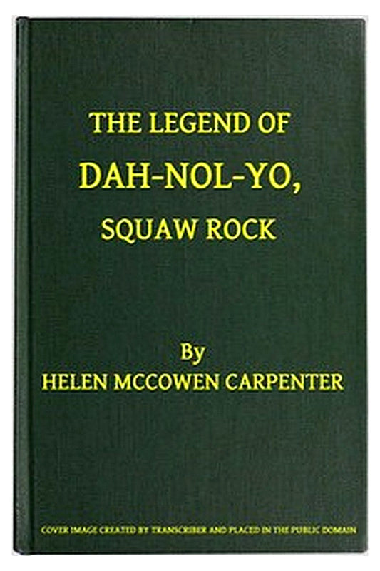 The Legend of Dah-nol-yo, Squaw Rock