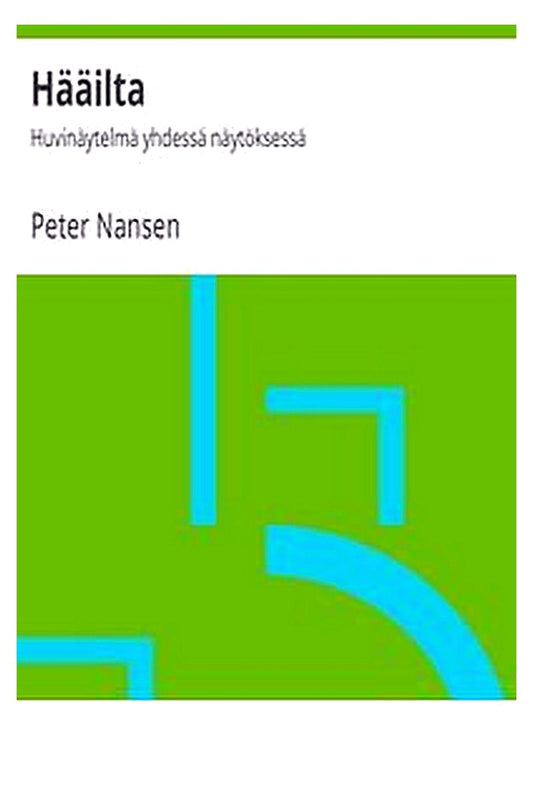 Hääilta: Huvinäytelmä yhdessä näytöksessä