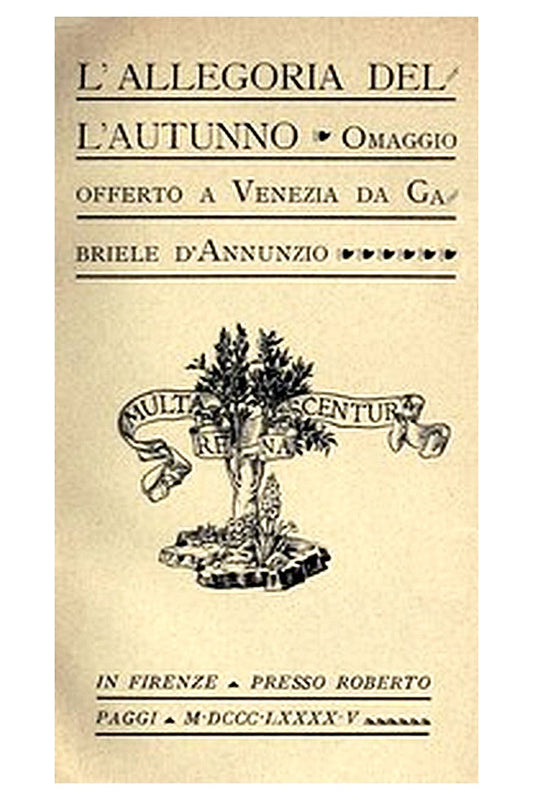 L'allegoria dell'autunno: Omaggio offerto a Venezia da Gabriele D'Annunzio