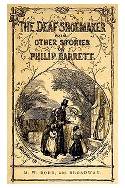 The deaf shoemaker, and other stories