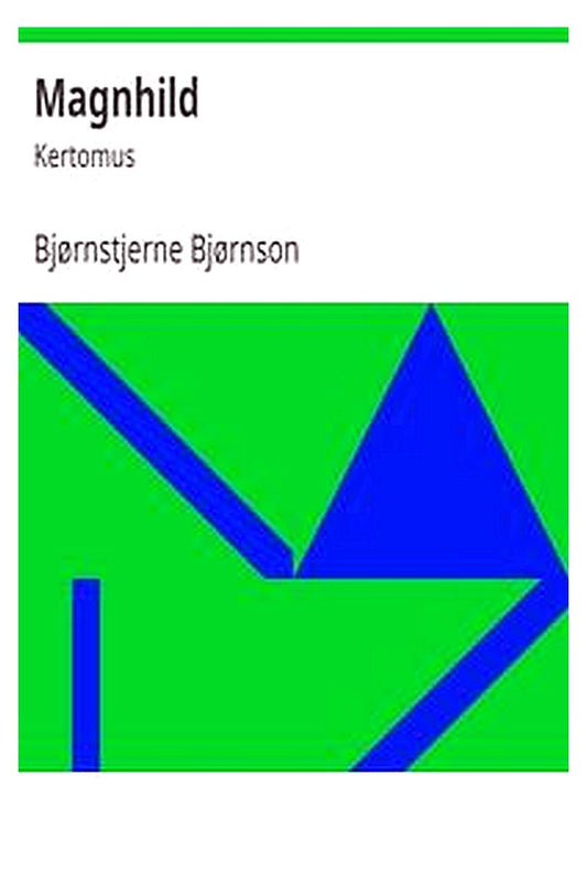 Magnhild: Kertomus