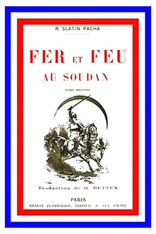 Fer et feu au Soudan, vol. 2 of 2