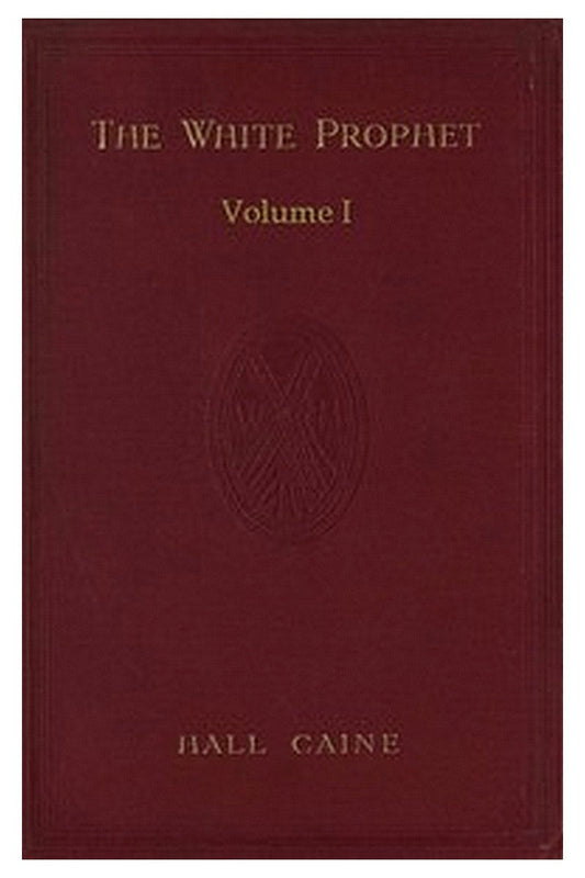 The White Prophet, Volume 1 (of 2)