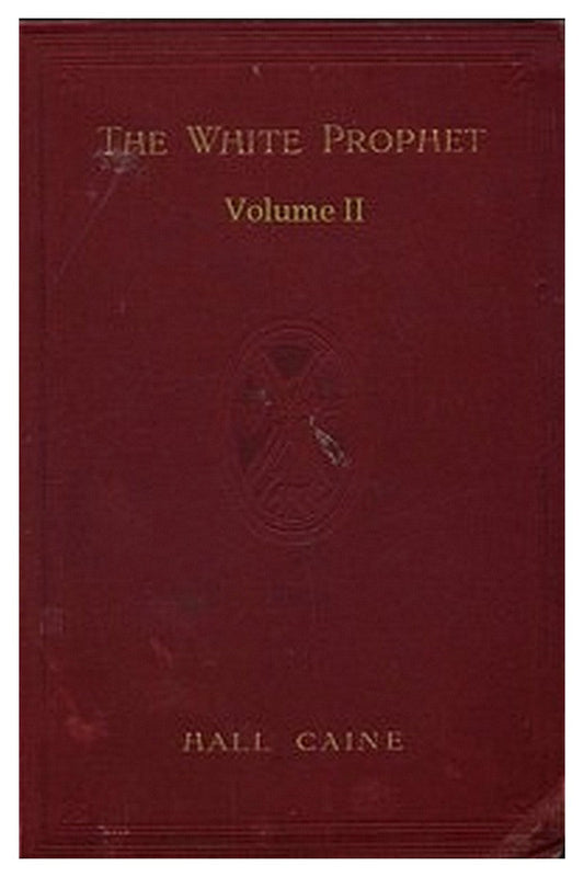 The White Prophet, Volume 2 (of 2)