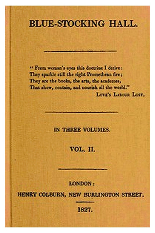 Blue-Stocking Hall, (Vol. 2 of 3)