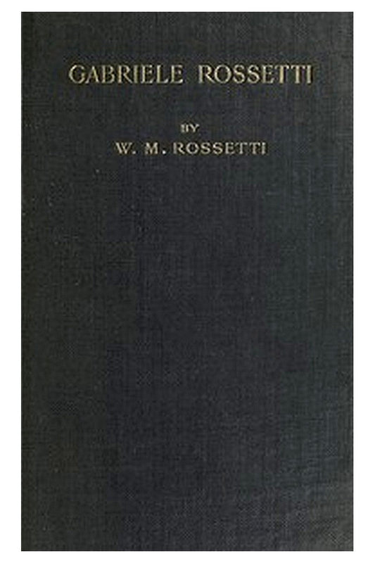 Gabriele Rossetti: A Versified Autobiography