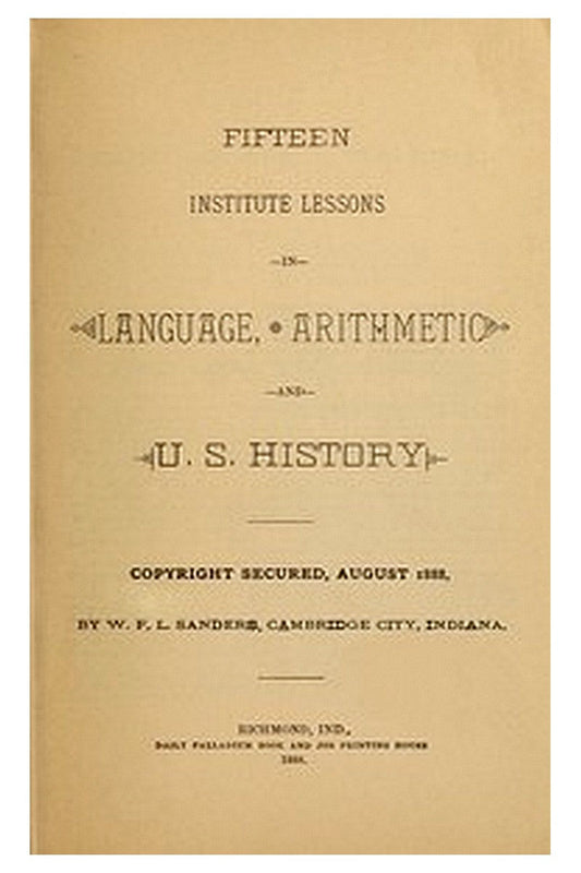 15 Institute Lessons in Language, Arithmetic, and U.S. History