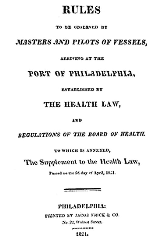 Rules to be observed by masters and pilots of vessels, arriving at the port of Philadelphia