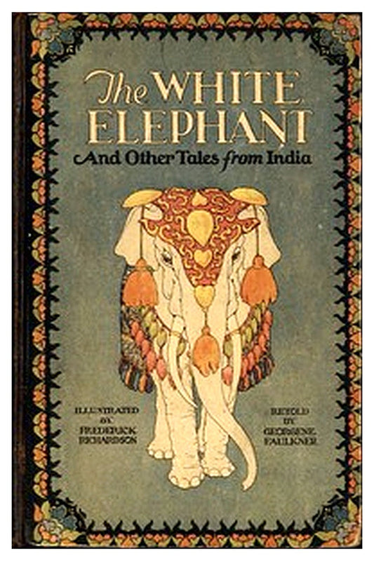 The White Elephant, and Other Tales From India