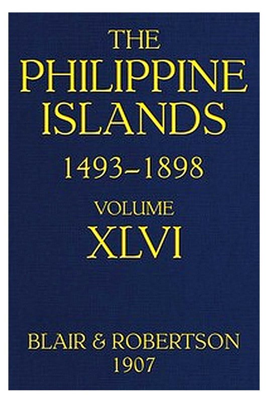 The Philippine Islands, 1493-1898; Volume 46, 1721-1739
