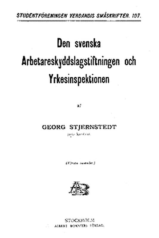 Den svenska Arbetareskyddslagstiftningen och Yrkesinspektionen