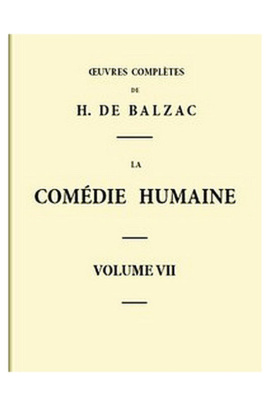 La Comédie humaine - Volume 07. Scènes de la vie de Province - Tome 03