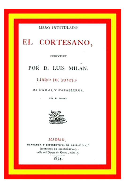 Libro intitulado El cortesano. Libro de motes de damas y caballeros
