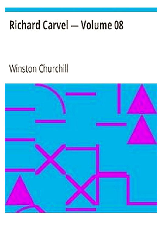 Richard Carvel — Volume 08