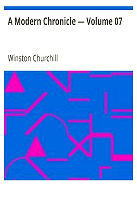 A Modern Chronicle — Volume 07