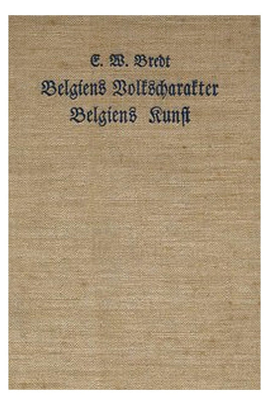 Belgiens Volkscharakter, Belgiens Kunst
