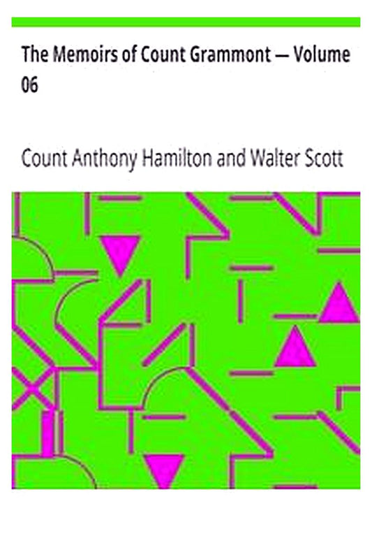 The Memoirs of Count Grammont — Volume 06