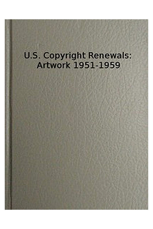 U.S. Copyright Renewals: Artwork 1951-1959