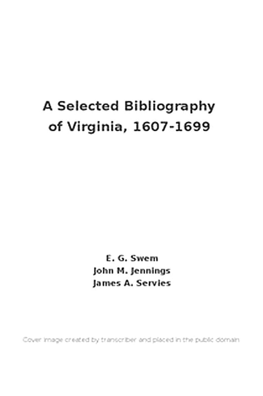 A Selected Bibliography of Virginia, 1607-1699
