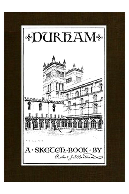 Durham: A Sketch-Book