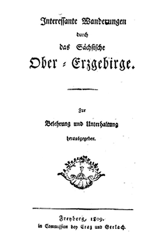 Interessante Wanderungen durch das Sächsische Ober-Erzgebirge