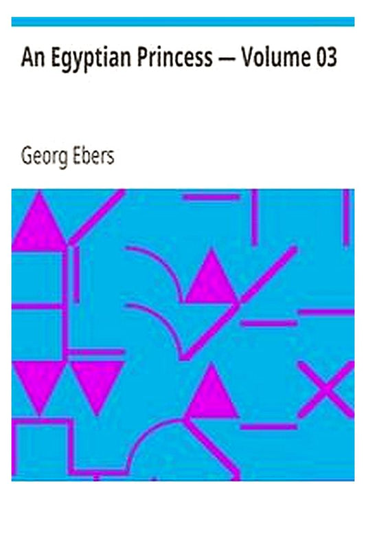 An Egyptian Princess — Volume 03