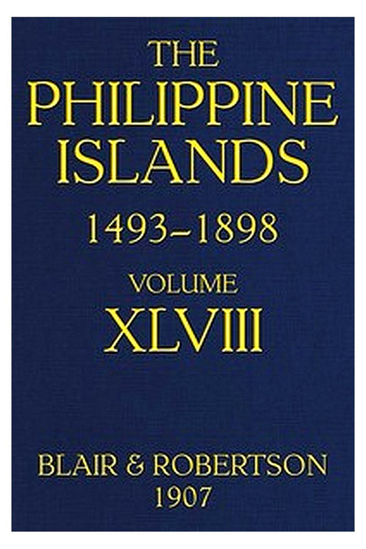 The Philippine Islands, 1493-1898: Volume 48, 1751-1765