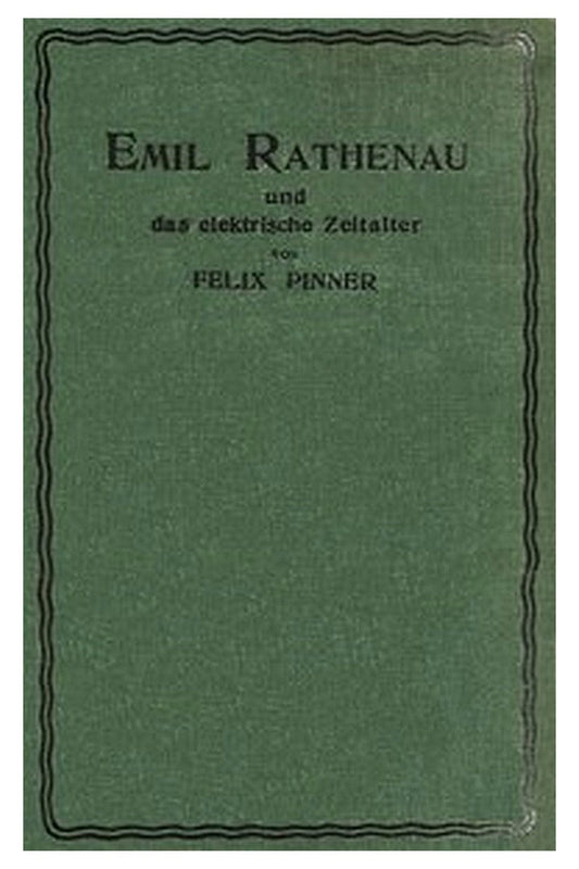 Emil Rathenau und das elektrische Zeitalter