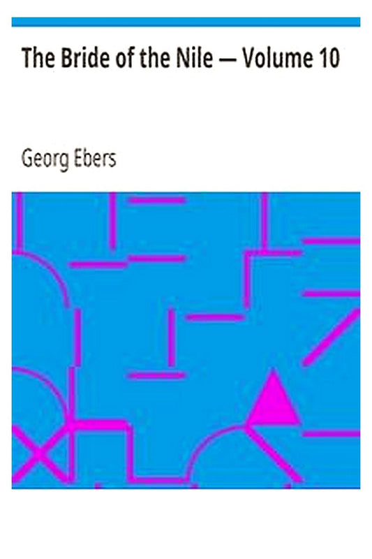 The Bride of the Nile — Volume 10